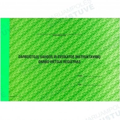 Darbuotojų saugos ir sveikatos instruktavimų darbo vietoje registras Darbuotojų saugos ir sveikatos instruktavimų darbo vietoje registras