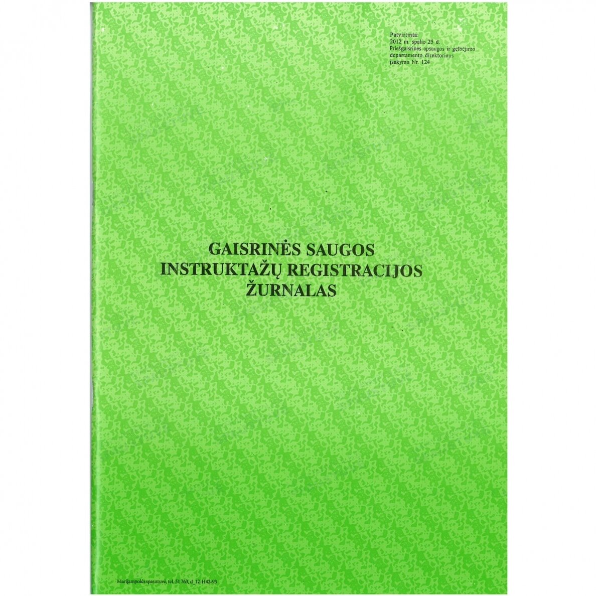 Gaisrinės saugos instruktažų registracijos žurnalas