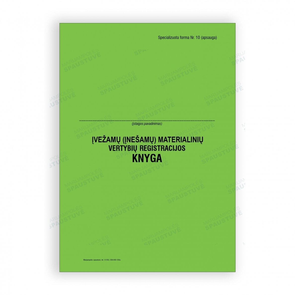 Įvežamų (įnešamų) materialinių vertybių registracijos knyga Įvežamų (įnešamų) materialinių vertybių registracijos knyga