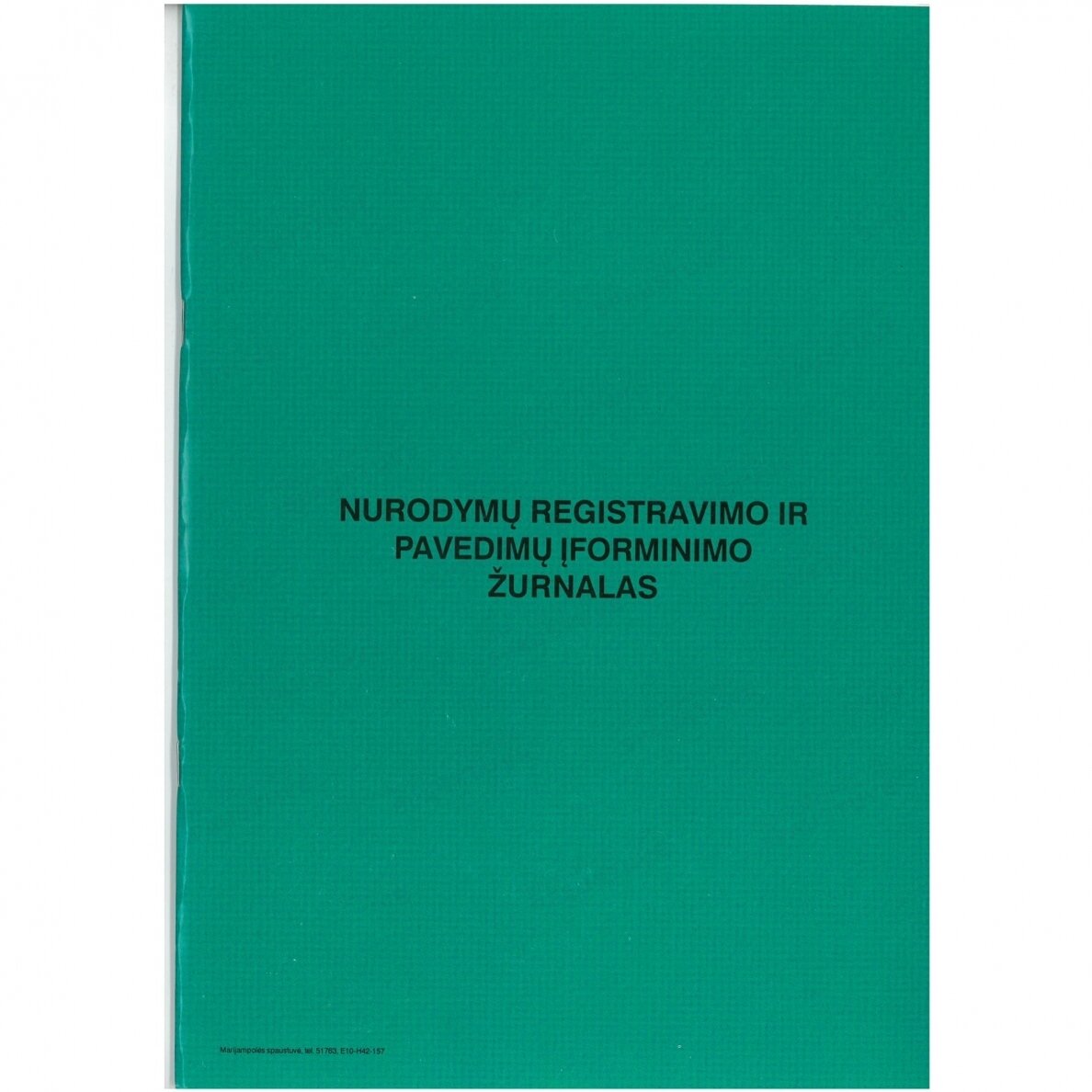 Nurodymų registravimo ir pavedimų įforminimo žurnalas Nurodymų registravimo ir pavedimų įforminimo žurnalas