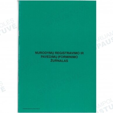 Nurodymų registravimo ir pavedimų įforminimo žurnalas Nurodymų registravimo ir pavedimų įforminimo žurnalas