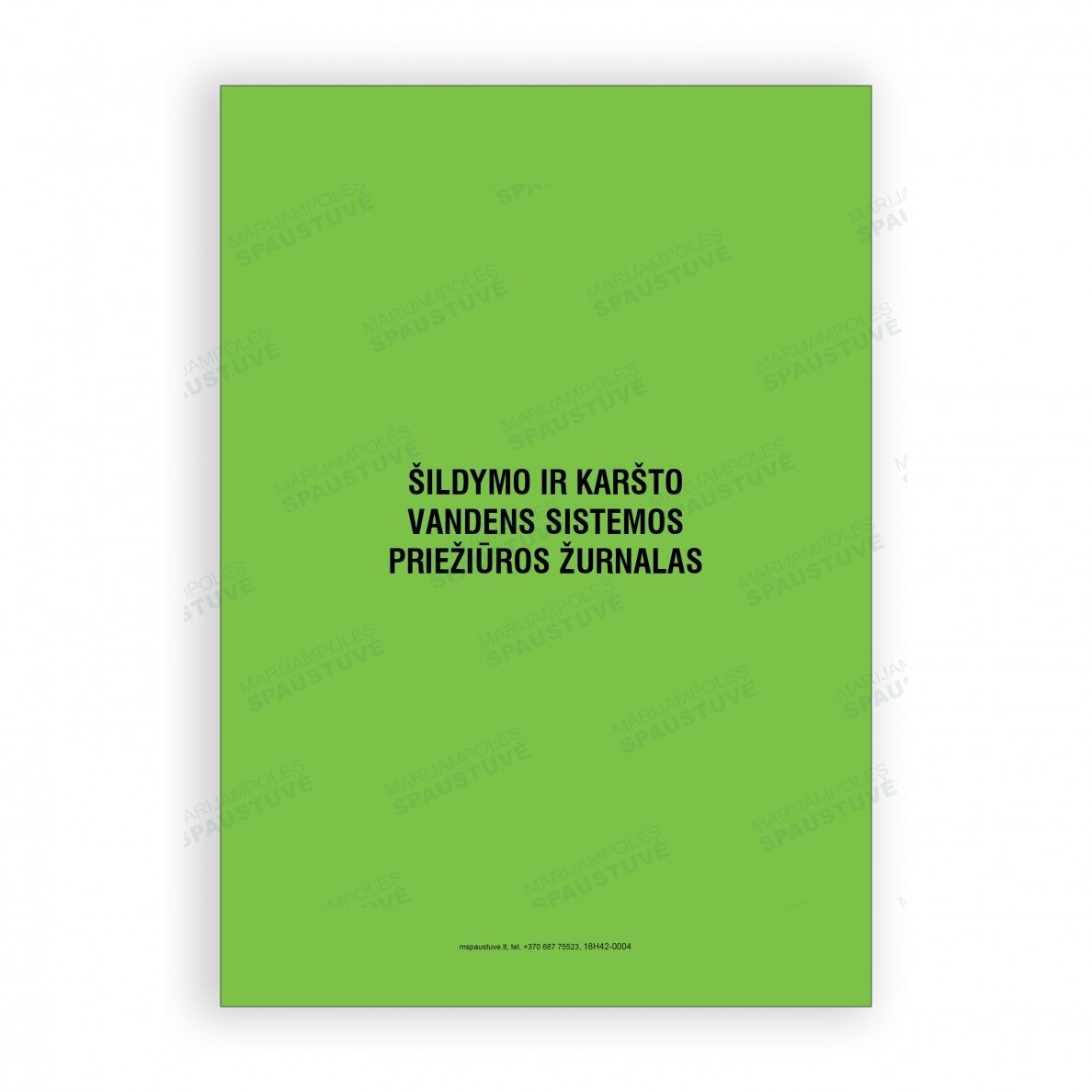 Šildymo ir karšto vandens sistemos priežiūros žurnalas Šildymo ir karšto vandens sistemos priežiūros žurnalas