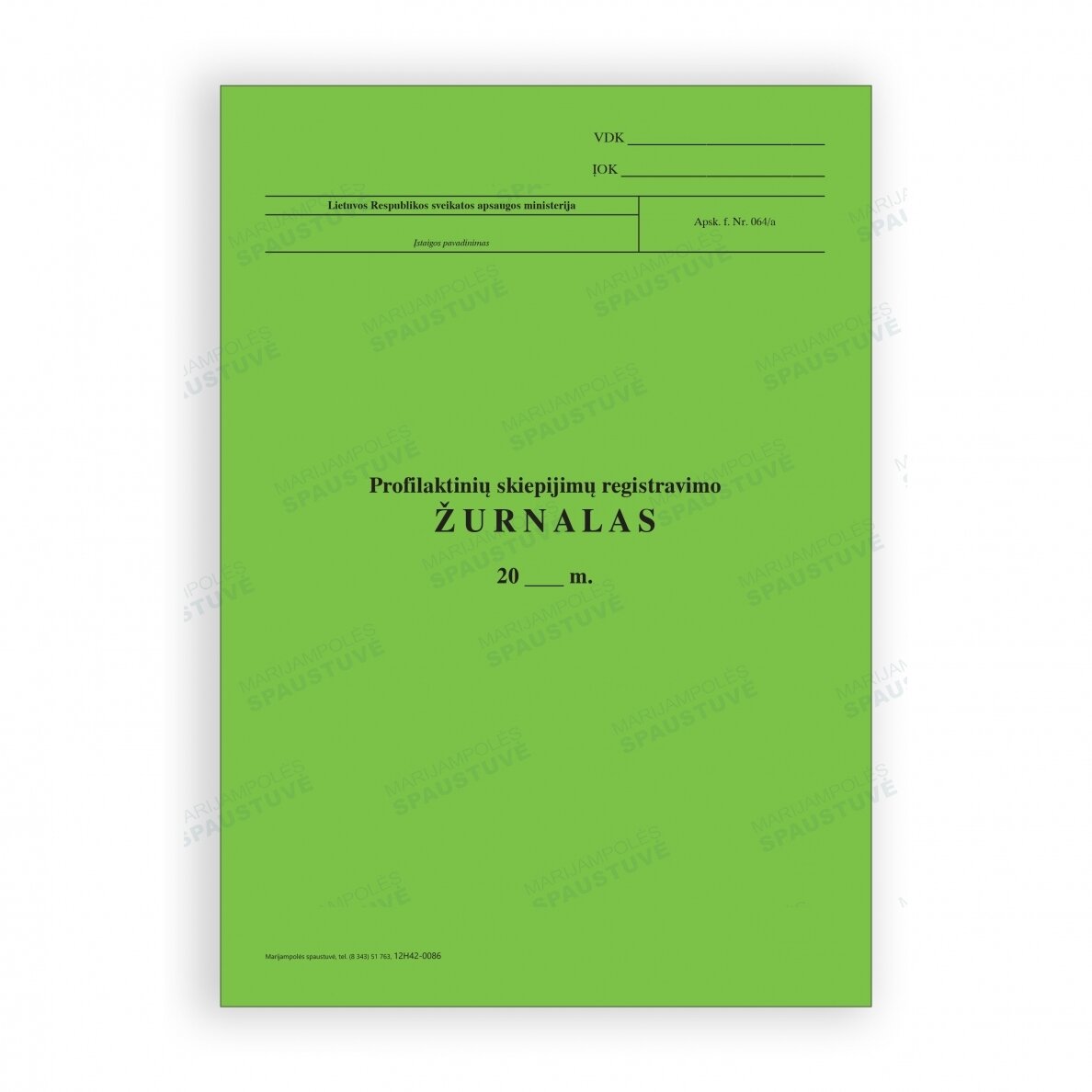 Profilaktinių skiepijimų registravimo žurnalas Profilaktinių skiepijimų registravimo žurnalas