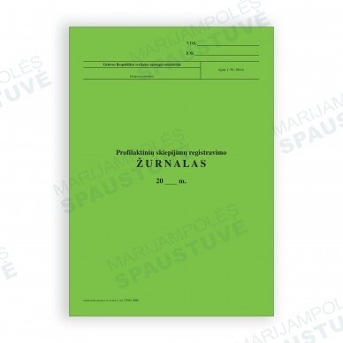 Profilaktinių skiepijimų registravimo žurnalas Profilaktinių skiepijimų registravimo žurnalas
