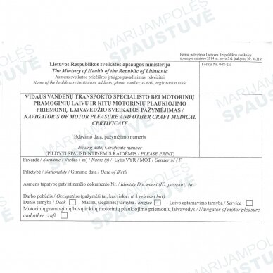 Vidaus vandenų transporto specialisto bei motorinių pramoginių laivų ir kitų motorinių plaukiojimo priemonių laivavedžio sveikatos pažymėjimas Vidaus vandenų transporto specialisto bei motorinių pramoginių laivų ir kitų motorinių plaukiojimo priemonių laivavedžio sveikatos pažymėjimas